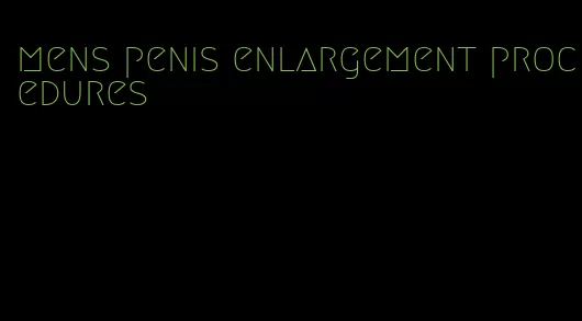 mens penis enlargement procedures