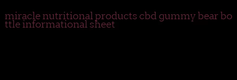 miracle nutritional products cbd gummy bear bottle informational sheet