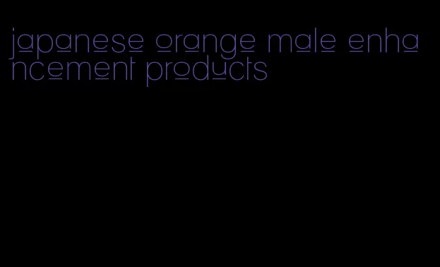 japanese orange male enhancement products