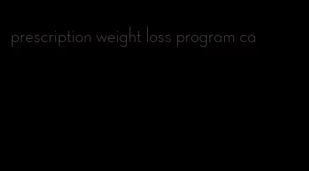 prescription weight loss program ca