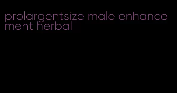 prolargentsize male enhancement herbal