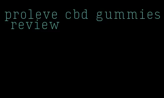 proleve cbd gummies review