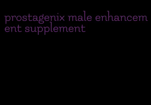 prostagenix male enhancement supplement