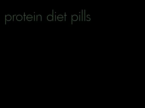 protein diet pills