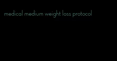 medical medium weight loss protocol