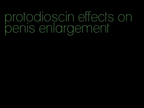 protodioscin effects on penis enlargement