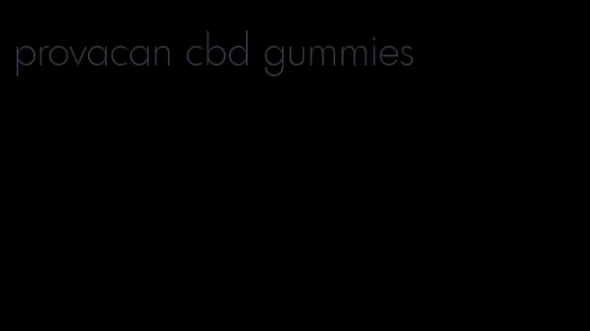 provacan cbd gummies