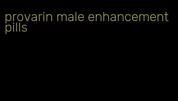 provarin male enhancement pills