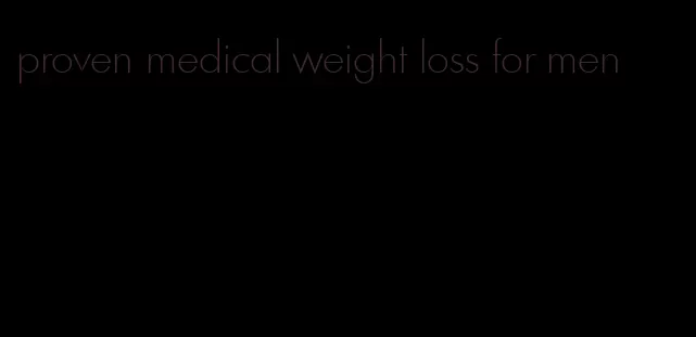 proven medical weight loss for men