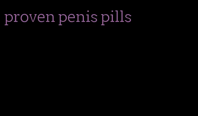 proven penis pills