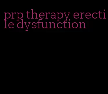 prp therapy erectile dysfunction