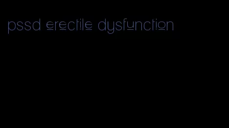 pssd erectile dysfunction