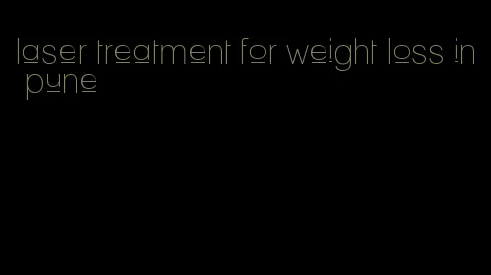 laser treatment for weight loss in pune