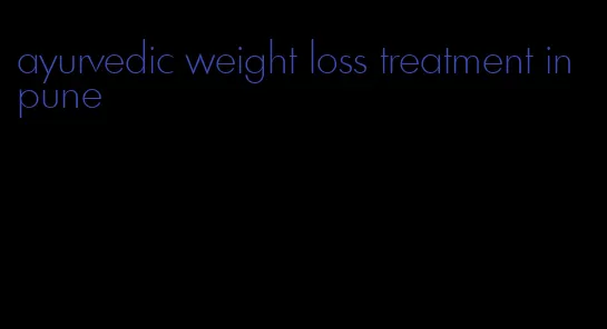 ayurvedic weight loss treatment in pune