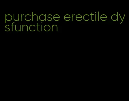 purchase erectile dysfunction