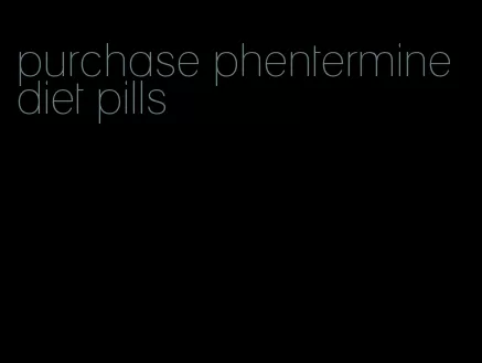 purchase phentermine diet pills