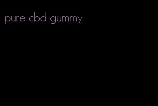 pure cbd gummy