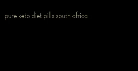 pure keto diet pills south africa