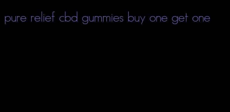 pure relief cbd gummies buy one get one