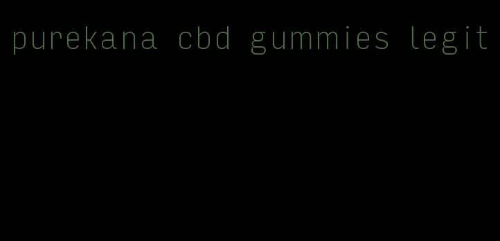 purekana cbd gummies legit