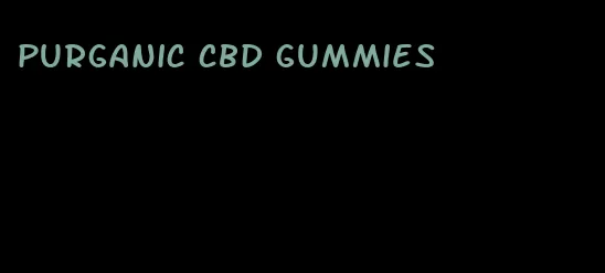 purganic cbd gummies