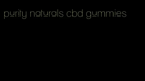 purity naturals cbd gummies