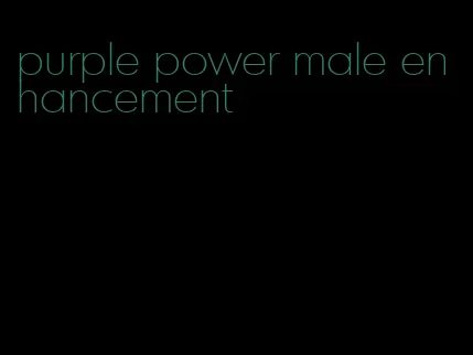 purple power male enhancement