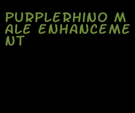 purplerhino male enhancement