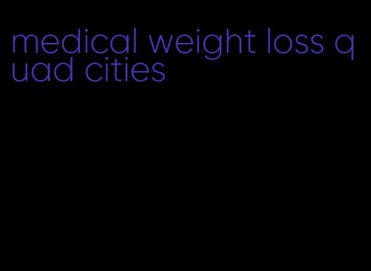 medical weight loss quad cities