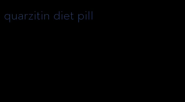 quarzitin diet pill