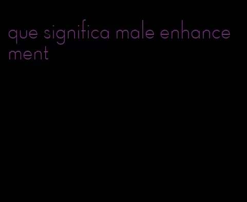 que significa male enhancement