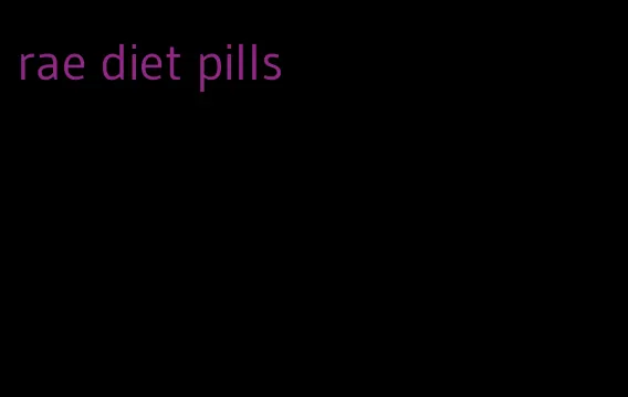 rae diet pills