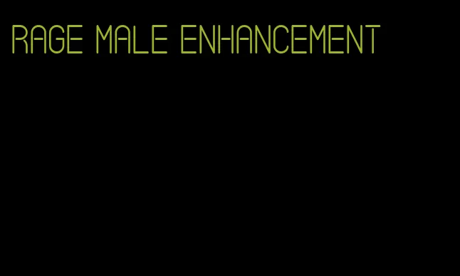 rage male enhancement