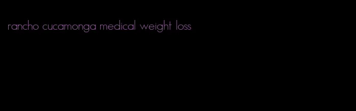 rancho cucamonga medical weight loss