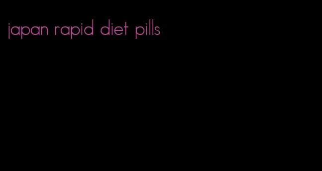 japan rapid diet pills