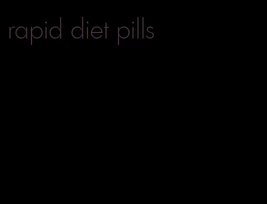 rapid diet pills