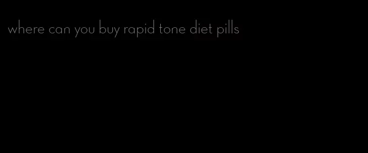 where can you buy rapid tone diet pills