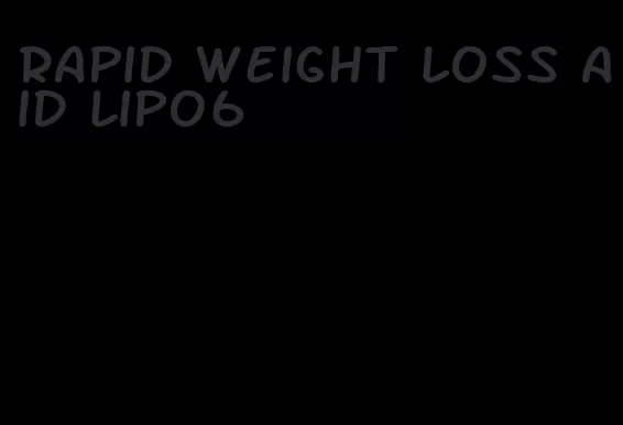 rapid weight loss aid lipo6