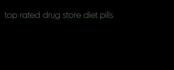 top rated drug store diet pills