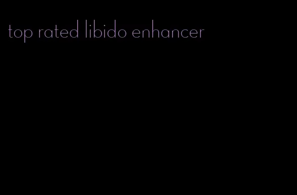 top rated libido enhancer