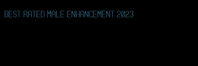 best rated male enhancement 2023