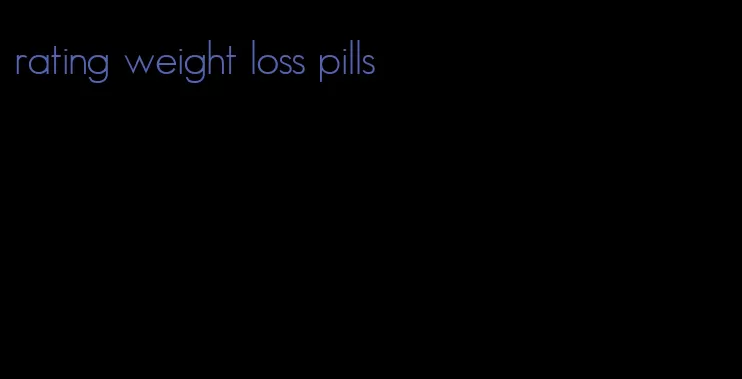 rating weight loss pills