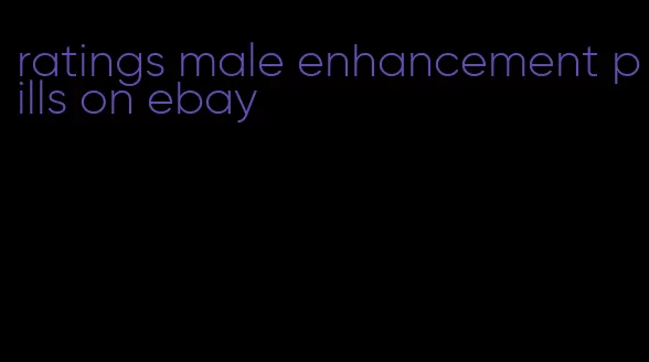 ratings male enhancement pills on ebay