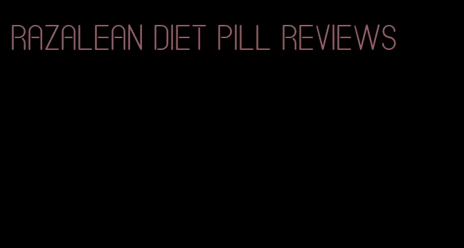 razalean diet pill reviews