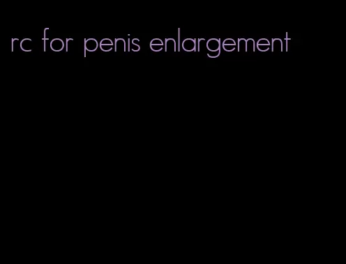 rc for penis enlargement