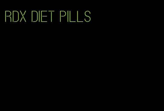 rdx diet pills