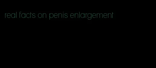 real facts on penis enlargement