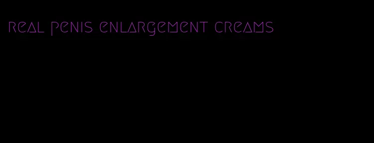 real penis enlargement creams