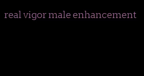 real vigor male enhancement