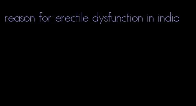 reason for erectile dysfunction in india